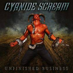 Cyanide Scream : Unfinished Business